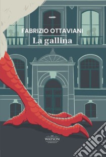 La gallina libro di Ottaviani Fabrizio; Borrasso F. (cur.); Rossi A. (cur.)