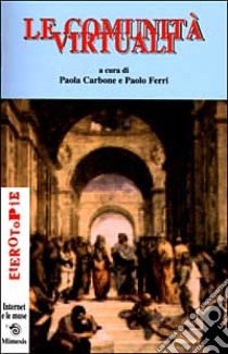 Comunità virtuali libro di Carbone P. (cur.); Ferri P. (cur.)