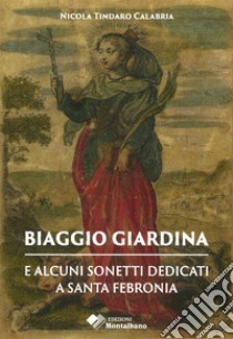 Biaggio Tommaso Giardina e alcuni sonetti dedicati a Santa Febronia libro di Calabria Nicola Tindaro