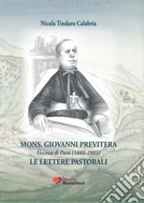 Mons. Giovanni Previtera vescovo di Patti (1888-1903). Le lettere pastorali libro di Calabria Nicola T.