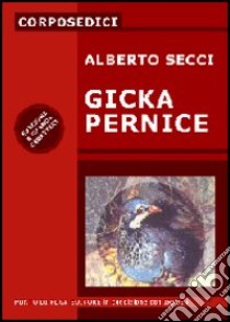 Gicka pernice libro di Secci Alberto