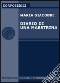 Diario di una maestrina libro di Giacobbe Maria