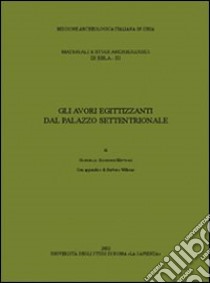 Gli avori egittizzanti dal palazzo settentrionale libro di Scandone Matthiae Gabriella