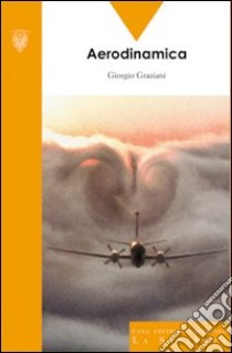 Aerodinamica libro di Graziani Giorgio