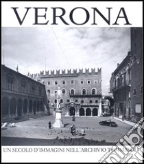 Verona. Un secolo d'immagini nell'Archivio Tommasoli. Ediz. multilingue libro di Rapelli G. (cur.)