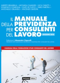 Il manuale della previdenza per consulenti del lavoro libro