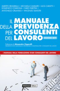 Il manuale della previdenza per consulenti del lavoro libro