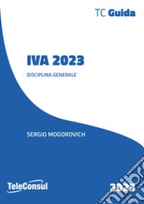 IVA 2023 libro di Mogorovich Sergio