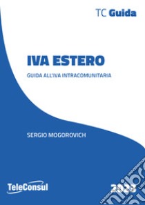 IVA estero 2023 libro di Mogorovich Sergio