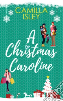 A Christmas Caroline libro di Camilla Isley