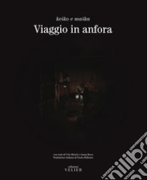 Viaggio in anfora. Ediz. illustrata libro di Keiko Kato; Maika Masuko