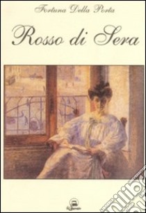 Rosso di sera libro di Della Porta Fortuna