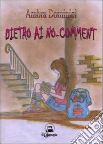 Dietro ai no-comment libro di Dominici Ambra