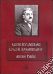 Saggio su Capograssi ed altri pensatori affini libro di Parrino Antonio