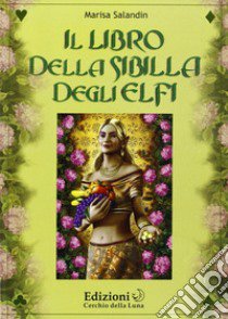 Libro della sibilla degli elfi libro di Salandin Marisa