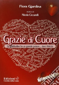 Grazie di cuore. Con CD Audio libro di Giardina Flora