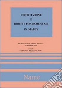 Costituzione e diritti fondamentali in Mably libro di Mazzanti Pepe Fernanda