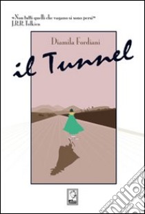 Il tunnel libro di Fordiani Diamila