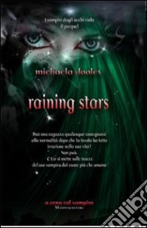 Raining stars libro di Dooley Michaela