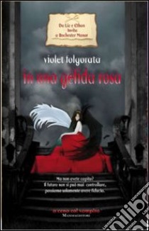 In una gelida rosa. Invito a Rochester Manor libro di Folgorata Violet