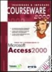 Corso per l'apprendimento di Microsoft Access 2000 libro