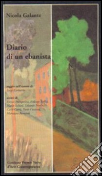 Diario di un ebanista libro di Galante Nicola