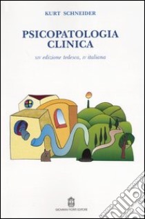 Psicopatologia clinica libro di Schneider Kurt; Callieri B. (cur.); Dalle Luche R. (cur.)