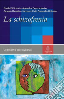 La schizofrenia libro di Di Sciascio Guido; Papazacharias Apostolos; Rampino Antonio