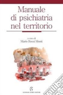 Manuale di psichiatria nel territorio libro di Rossi Monti M. (cur.)