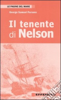 Il tenente di Nelson libro di Parsons George S.