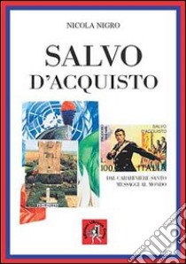 Salvo D'Acquisto. Il carabiniere santo libro di Nigro Nicola