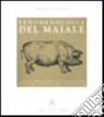 Fenomenologia del maiale libro di Scansani Stefano