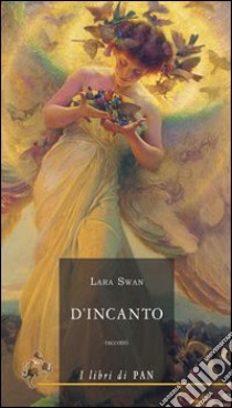 D'incanto libro di Swan Lara