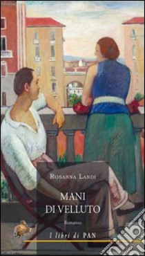 Mani di velluto libro di Landi Rosanna