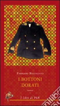 I bottoni dorati libro di Niccolucci Fabriano