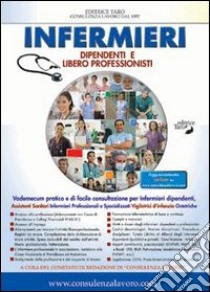 Infermieri dipendenti e liberi professionisti libro di Fattori Roberto