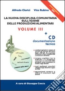 La nuova disciplina comunitaria sull'igiene delle produzioni alimentari 2007. Con CD-ROM libro di Clerici Alfredo; Rubino Vito; Coscia G. (cur.)