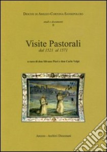 Visite pastorali dal 1521 al 1571 libro di Pieri S. (cur.); Volpi C. (cur.)