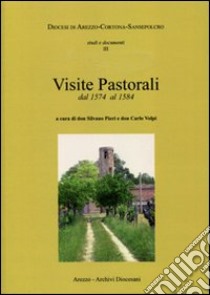 Visite pastorali dal 1574 al 1584 libro di Pieri S. (cur.); Volpi C. (cur.)