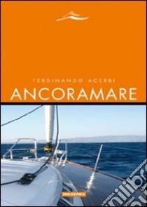 Ancoramare libro di Acerbi Ferdinando