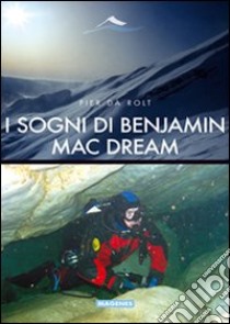 I sogni di Benjamin Mac dream libro di Da Rolt Pier