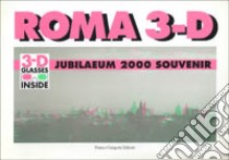 Roma 3D. Jubilaeum 2000 souvenir libro di Gengotti Franco