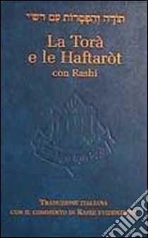 La Torà e le Haftarot. Con Rashi libro