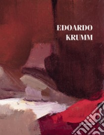 Edoardo Krumm. Catalogo ragionato libro di Colombo Krumm Isabella