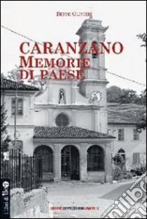 Caranzano. Memorie di paese libro di Olivieri Beppe