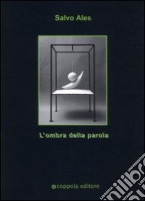 L'ombra della parola libro di Ales Salvo