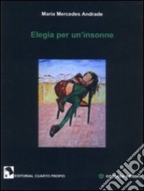 Elegia per un'insonne libro di Andrade Maria M.