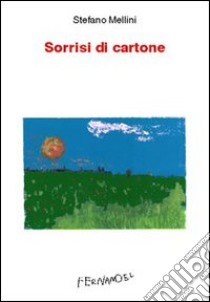 Sorrisi di cartone libro di Mellini Stefano