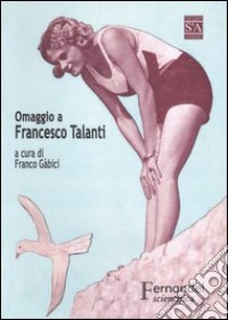 In Romagna-La spiaggia di Romagna. Omaggio a Francesco Talanti a sessant'anni dalla morte libro di Gàbici F. (cur.)