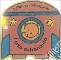 L'orso astronauta libro di Redfern Katherine